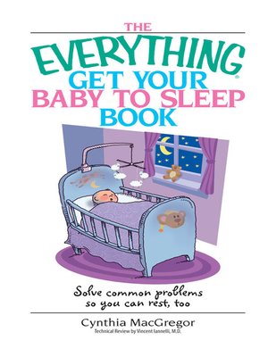 cover image of The Everything Get Your Baby To Sleep Book